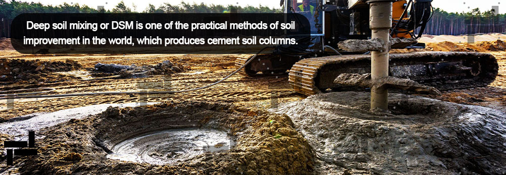 Deep Soil Mixing method for retention of excavation
